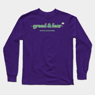 greed and fear ecosystem Long Sleeve T-Shirt